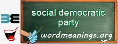 WordMeaning blackboard for social democratic party